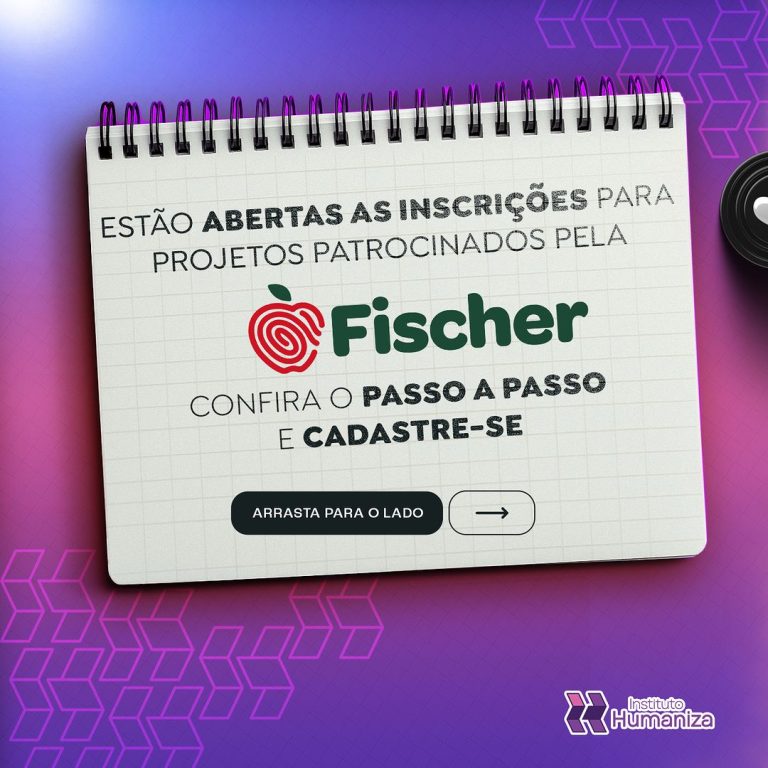 Instituto Humaniza abre inscrições para projetos patrocinados pela Fischer S.A.